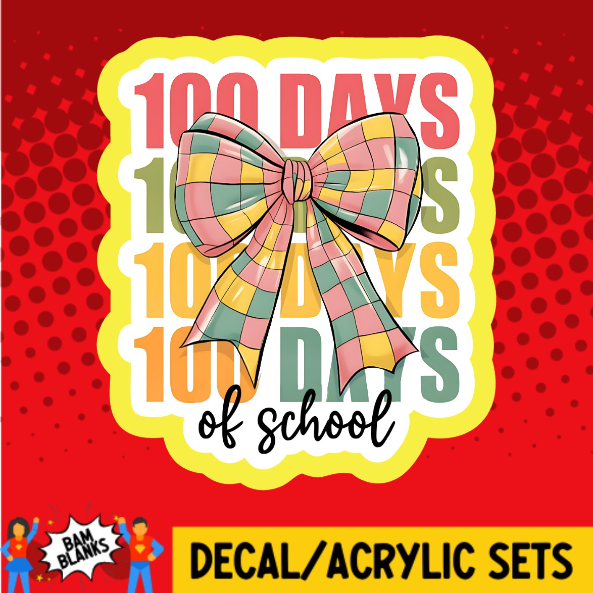 100 Days of School Coquette Bow - DECAL AND ACRYLIC SHAPE #DA03582