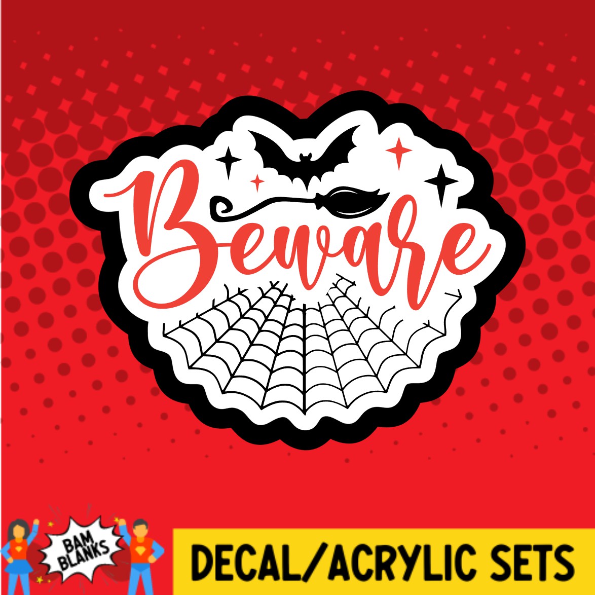 Beware - DECAL AND ACRYLIC SHAPE #DA02779