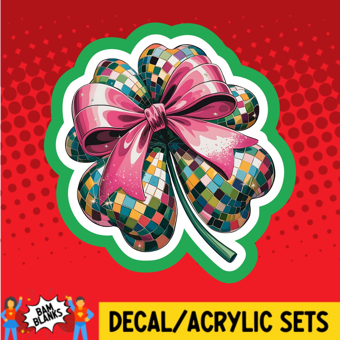 Coquette Bow Disco Shamrock - DECAL AND ACRYLIC SHAPE #DA03589