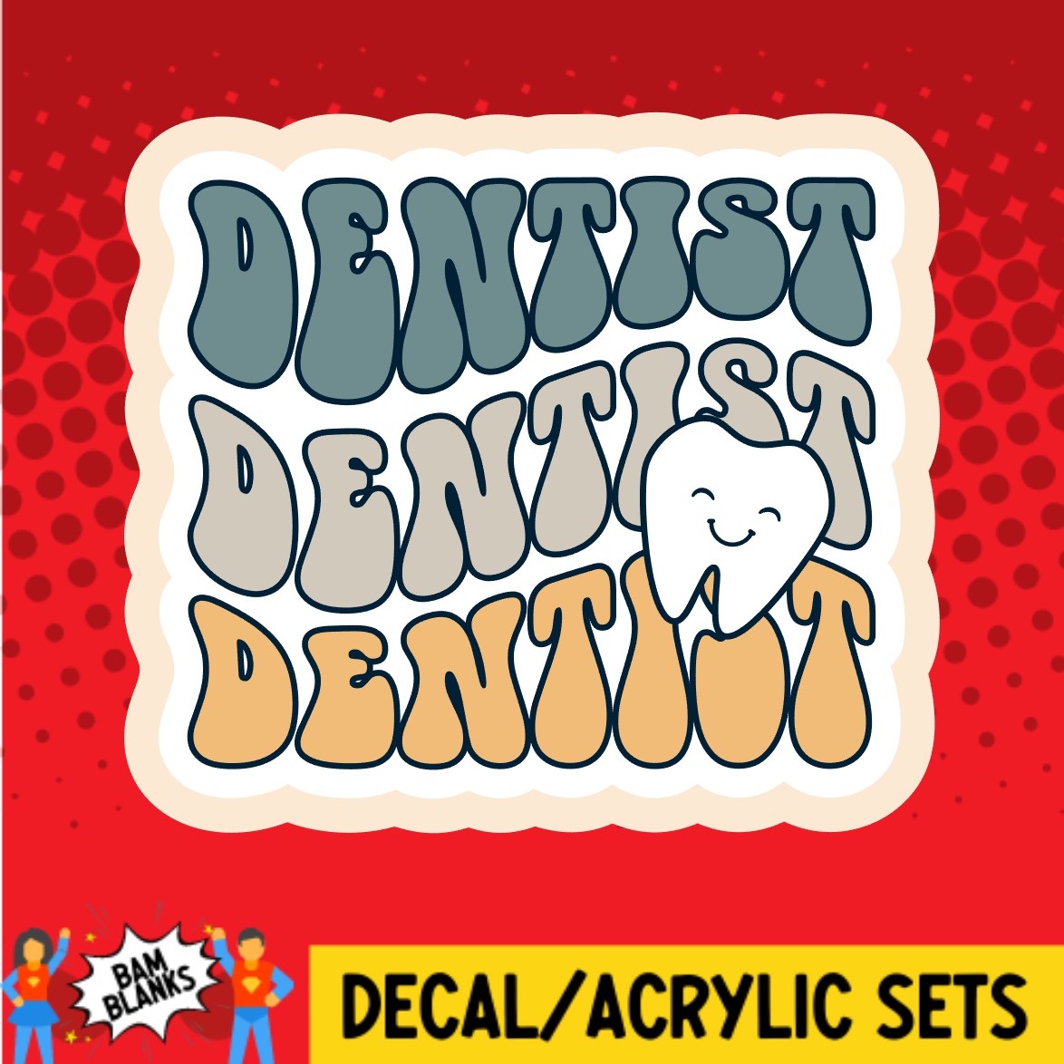Dentist - DECAL AND ACRYLIC SHAPE #DA02222