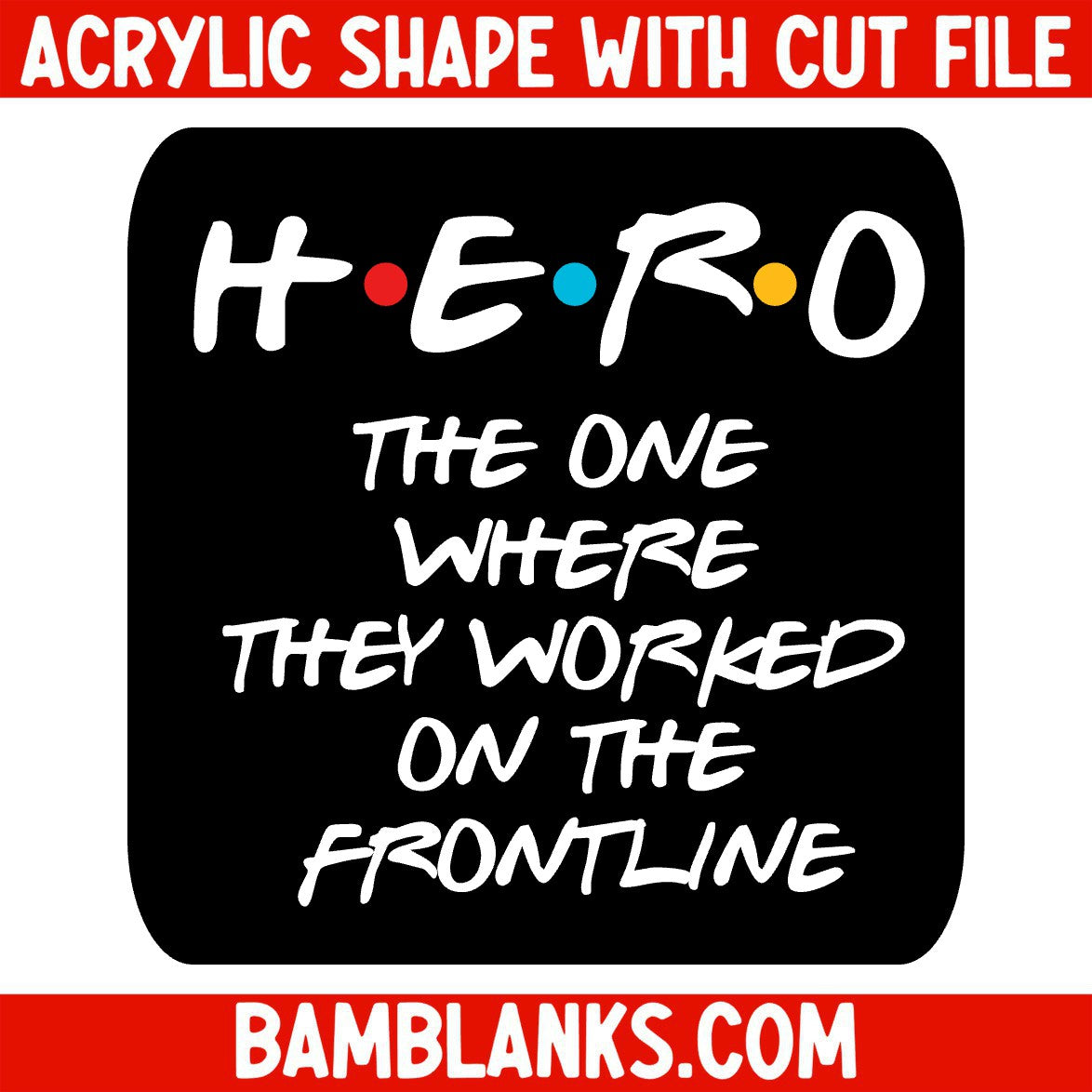 Friends Hero - Acrylic Shape #227