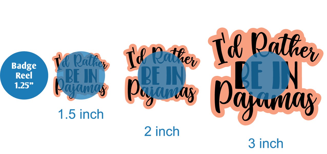 Id Rather Be in My Pajamas - Acrylic Shape #707