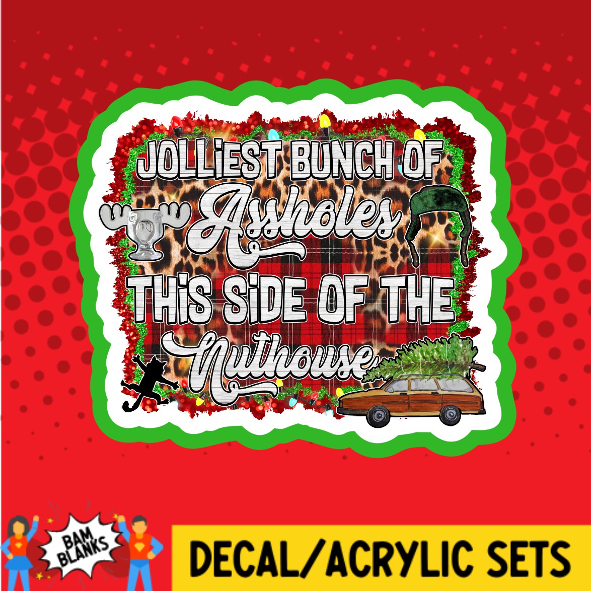 Jolliest Bunch - DECAL AND ACRYLIC SHAPE #DA02571