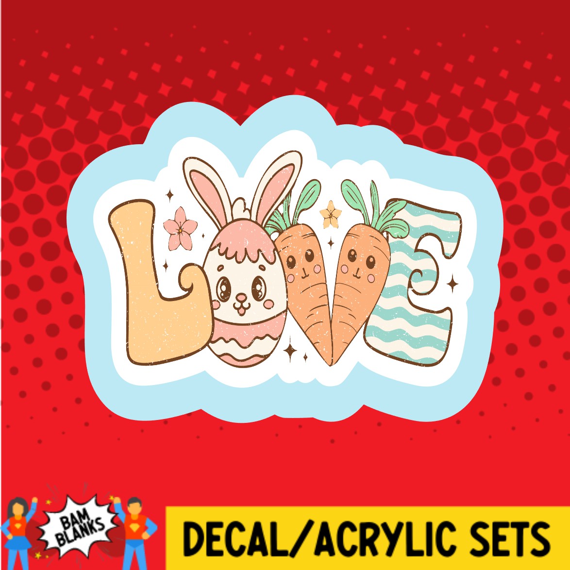 Love Easter - DECAL AND ACRYLIC SHAPE #DA03619