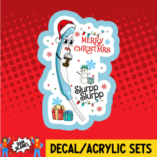 Merry Christmas Slurpp Slurpp - DECAL AND ACRYLIC SHAPE #DA03418