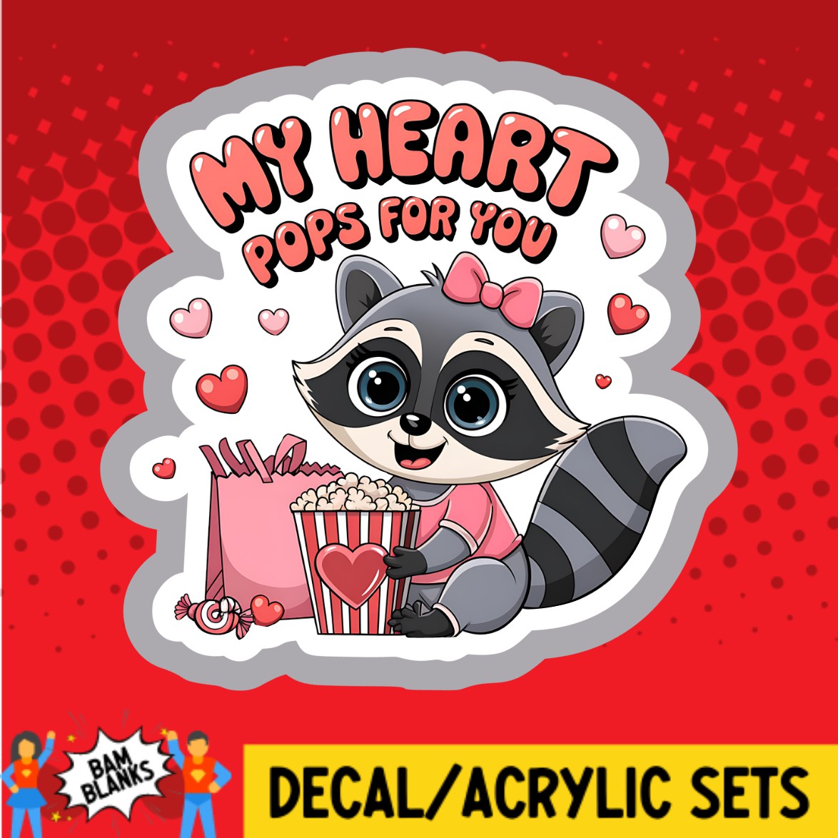 My Heart Pops For You Raccoon - DECAL AND ACRYLIC SHAPE #DA03550