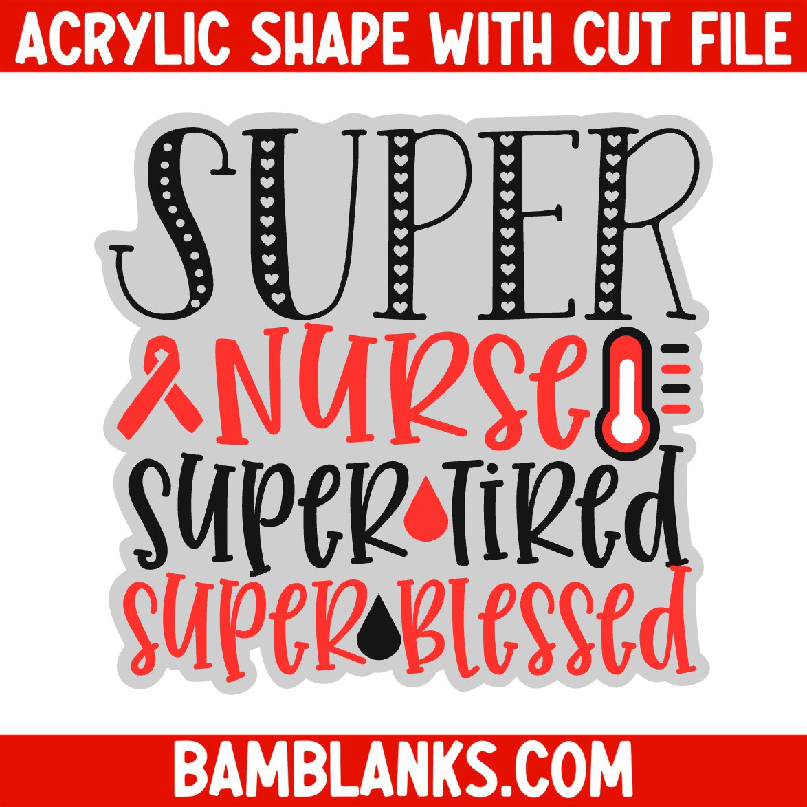 Super Tired Super Nurse - Acrylic Shape #240