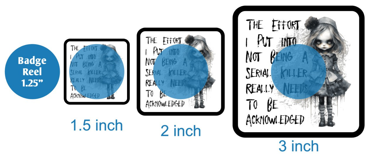 The Effort I Put Into Not Being A Serial Killer - DECAL AND ACRYLIC SHAPE #DA02154