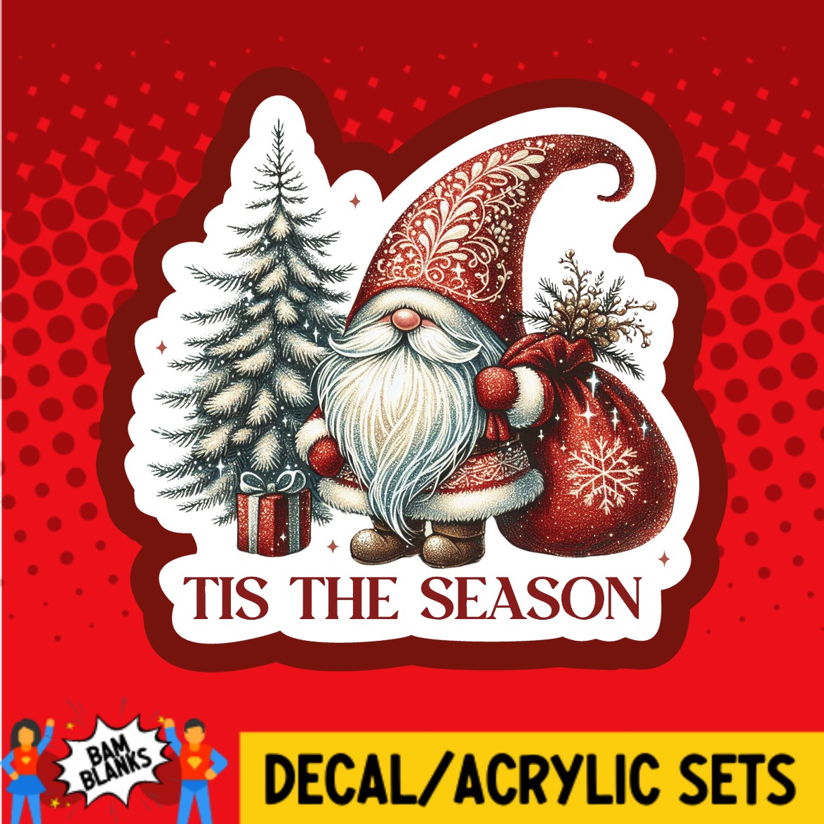 Tis The Season Santa Gnome - DECAL AND ACRYLIC SHAPE #DA03490
