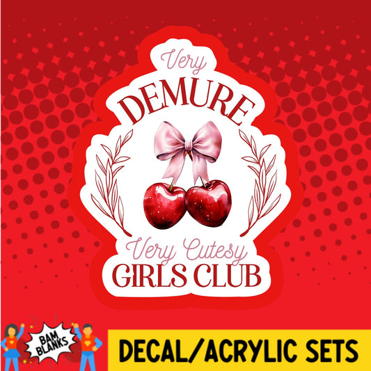 Very Demure Very Cutesy Girls Club - DECAL AND ACRYLIC SHAPE #DA03416