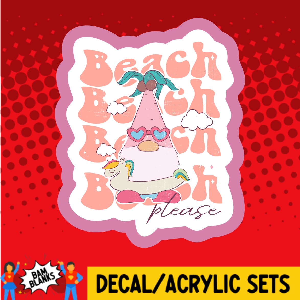 Beach Please Gnome - DECAL AND ACRYLIC SHAPE #DA03641