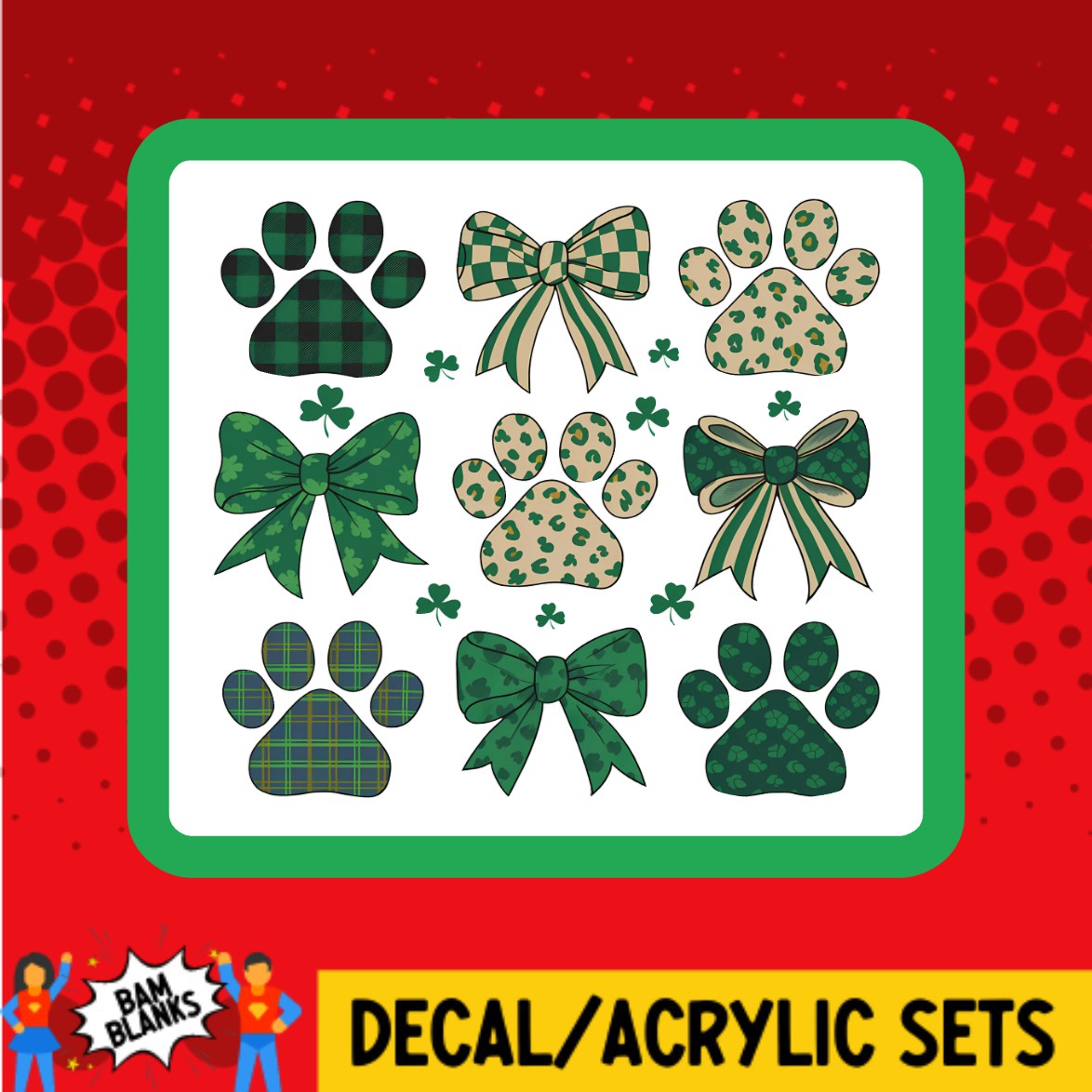 Coquette St Patricks Paws - DECAL AND ACRYLIC SHAPE #DA03591