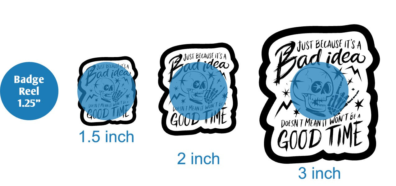 Just Because Its A Bad Idea Skull - DECAL AND ACRYLIC SHAPE #DA03678