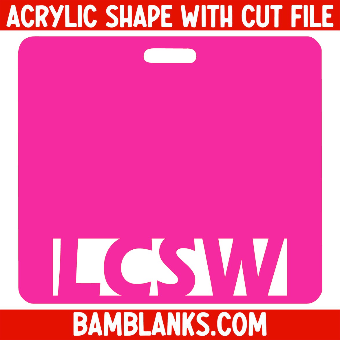 LCSW Tag - Acrylic Shape #1442