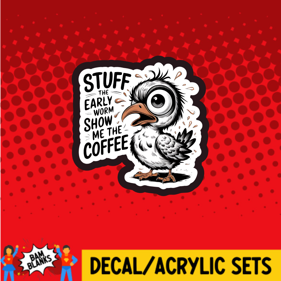 Stuff the Early Worm - DECAL AND ACRYLIC SHAPE #DA03709