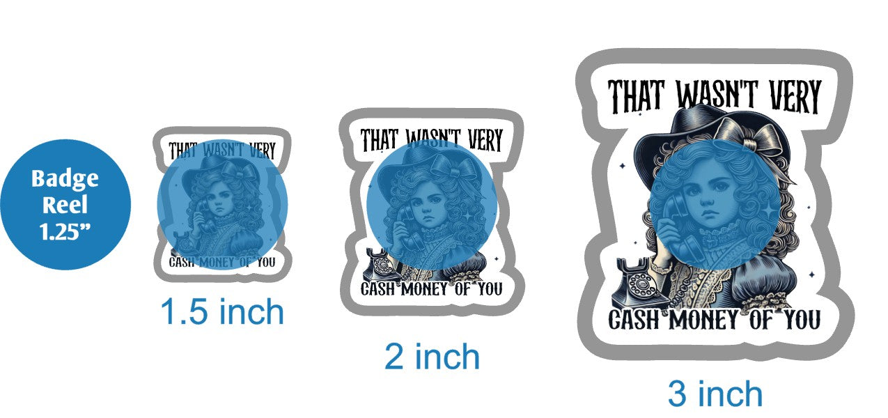 That Wasnt Very Cash Money Of You Antique Girl - DECAL AND ACRYLIC SHAPE #DA03699