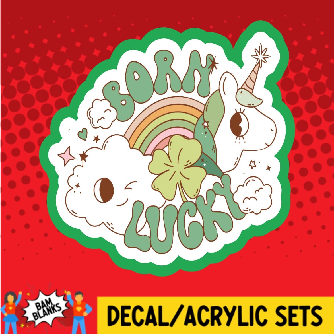 Born Lucky - DECAL AND ACRYLIC SHAPE #DA01657