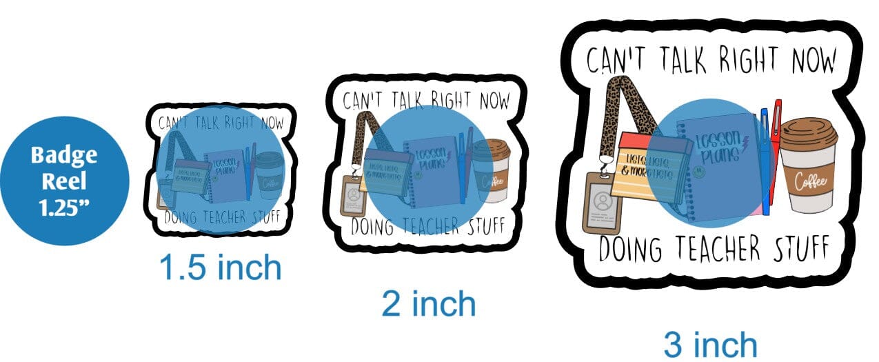 Cant Talk Right Now Im Doing Teacher Stuff - DECAL AND ACRYLIC SHAPE #DA01794