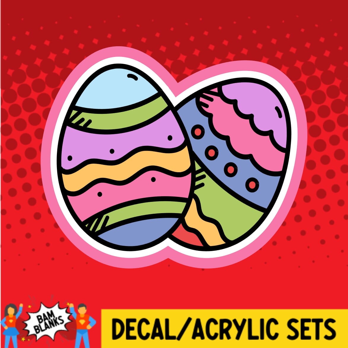Easter Eggs - DECAL AND ACRYLIC SHAPE #DA01987