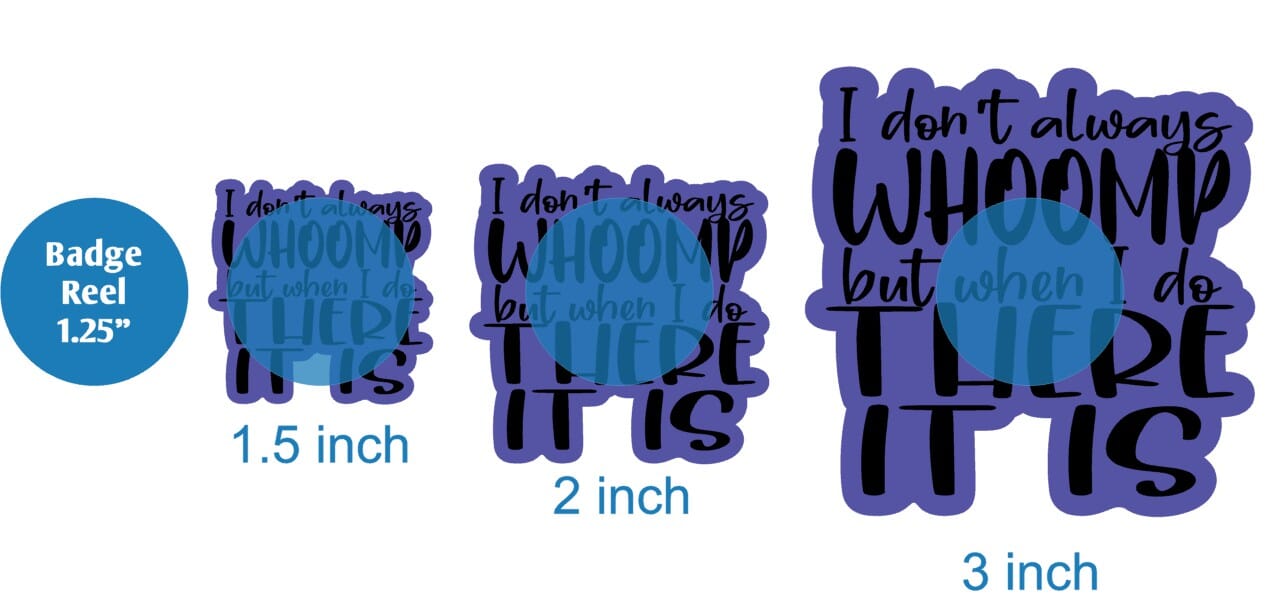 I Dont Always Whoomp - Acrylic Shape #1630
