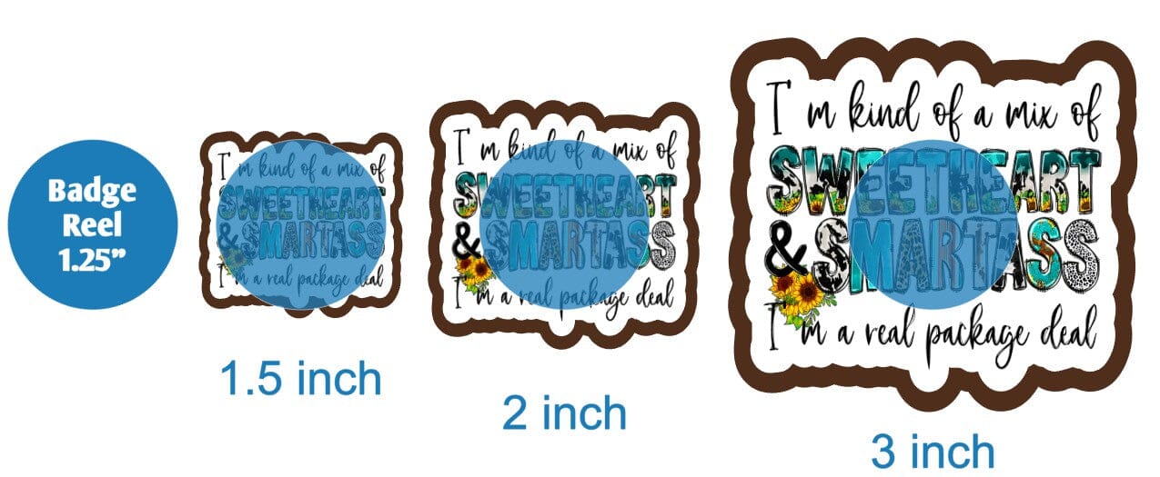 Im Kind of a Mix of Sweetheart and Smartass - DECAL AND ACRYLIC SHAPE #DA01593