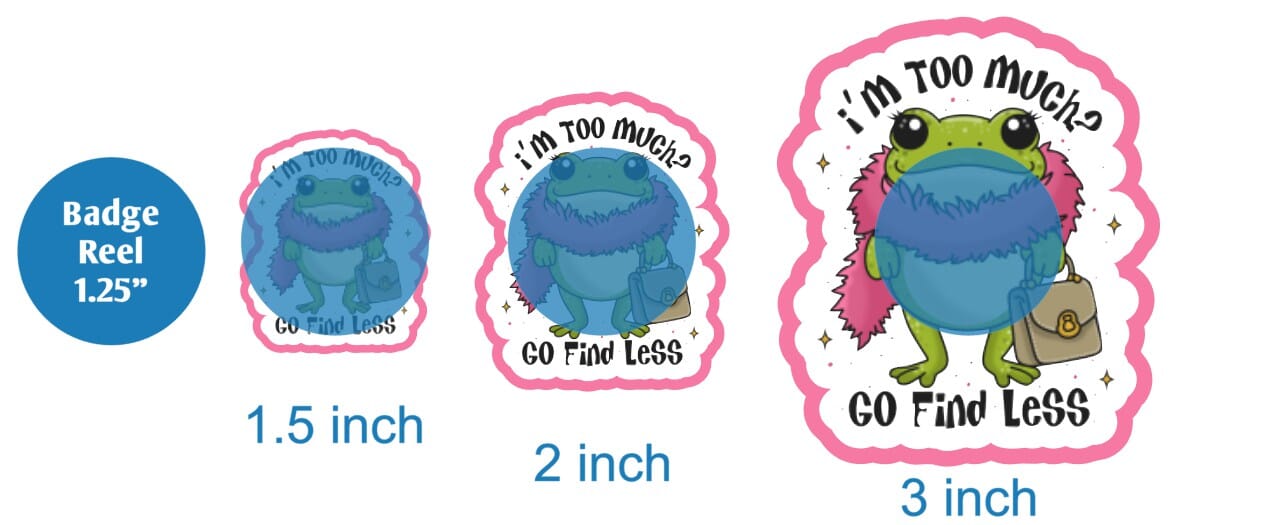 Im Too Much Go Find Less - DECAL AND ACRYLIC SHAPE #DA02026