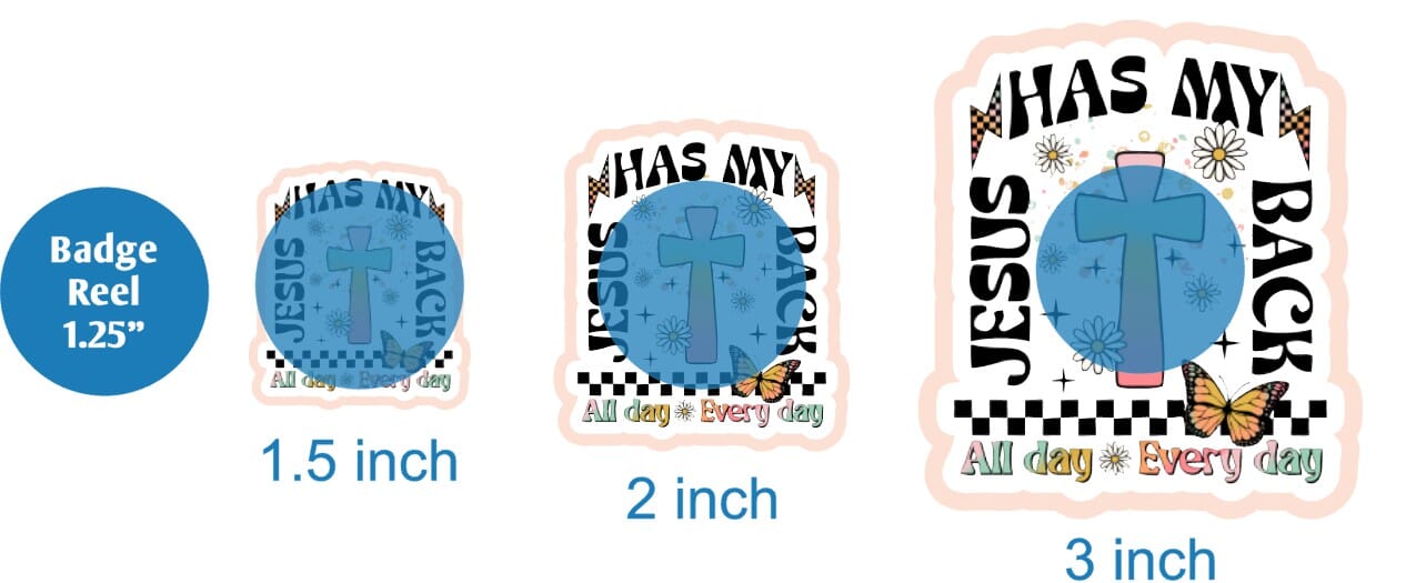 Jesus Has My Back All Day Every Day - DECAL AND ACRYLIC SHAPE #DA02035
