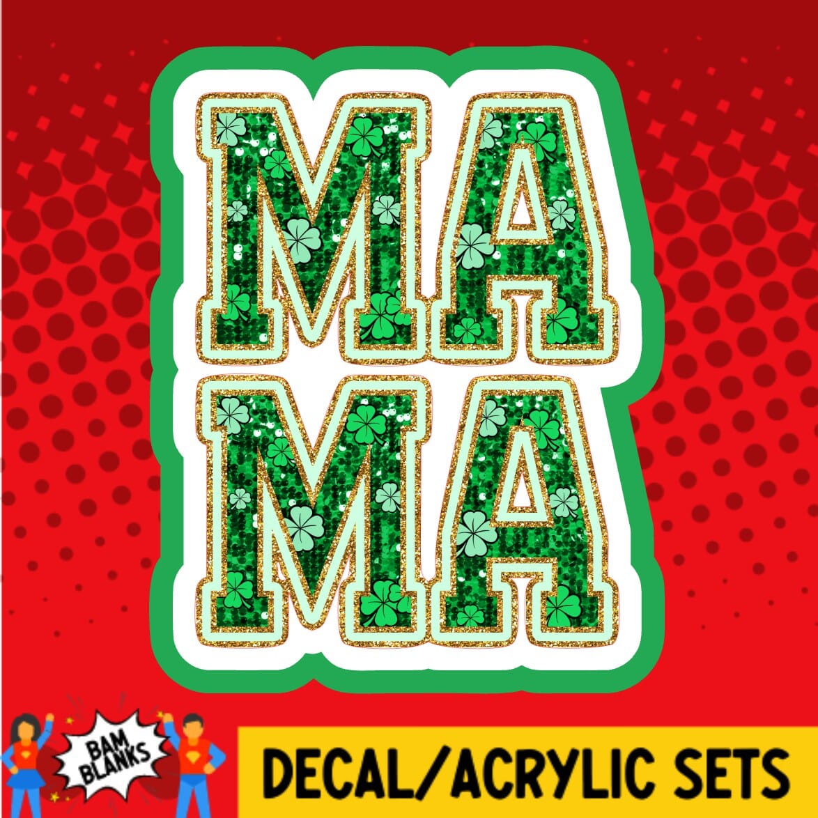 Shamrock Mama - DECAL AND ACRYLIC SHAPE #DA01931