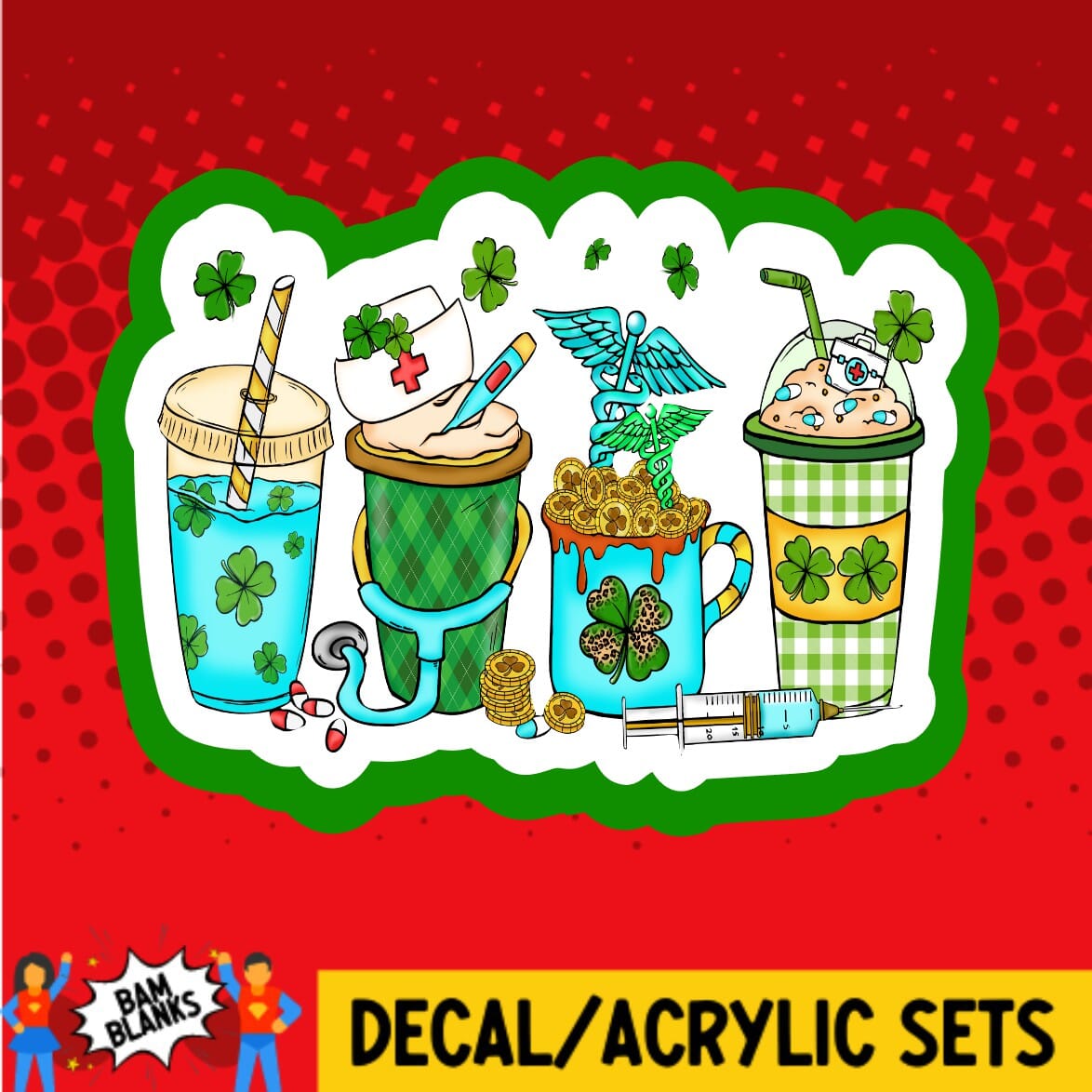 St Patricks Nurse Coffee Cups - DECAL AND ACRYLIC SHAPE #DA01689