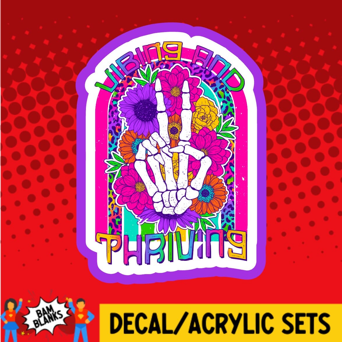 Vibing and Thriving - DECAL AND ACRYLIC SHAPE #DA02049