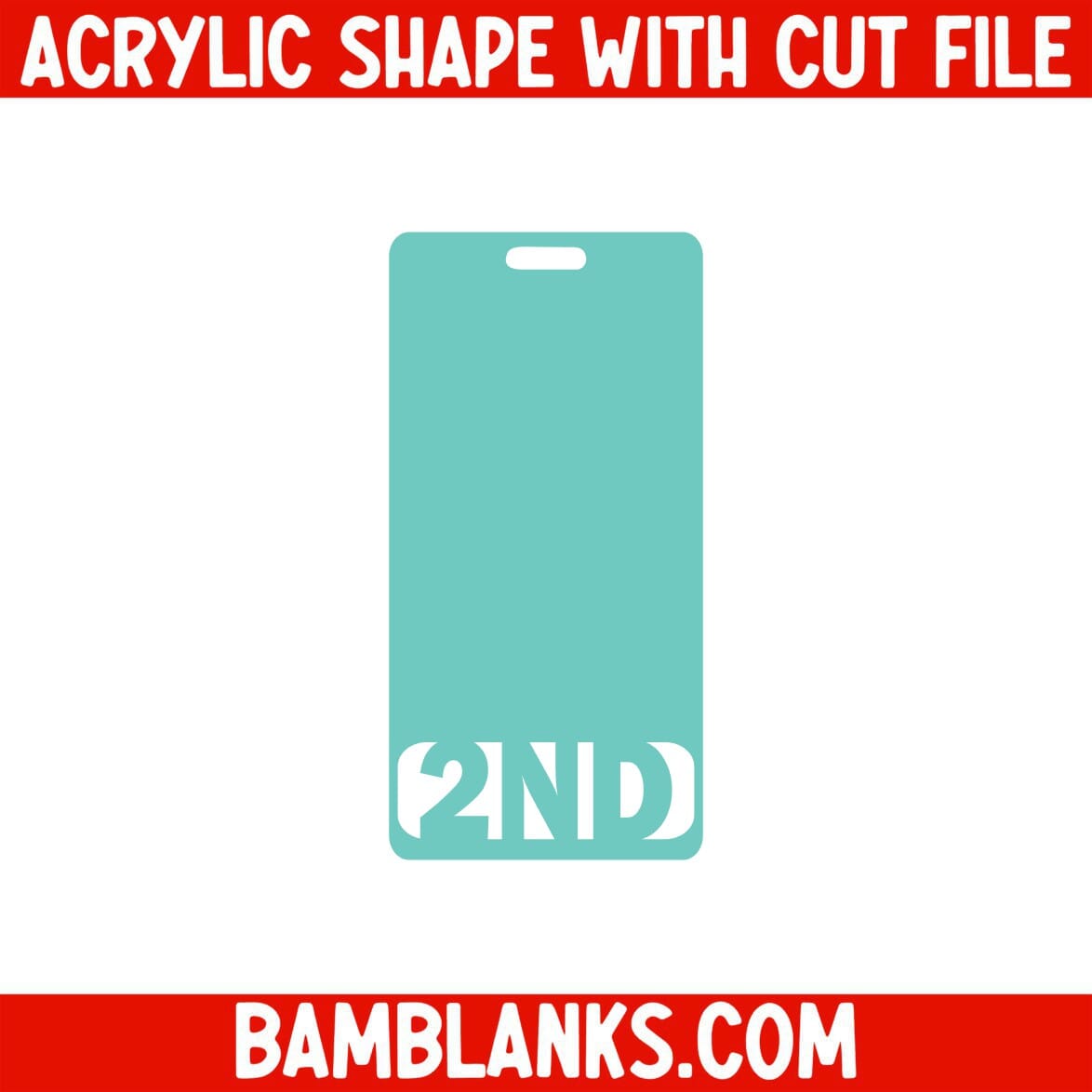 2nd Vertical Tag - Acrylic Shape #2117