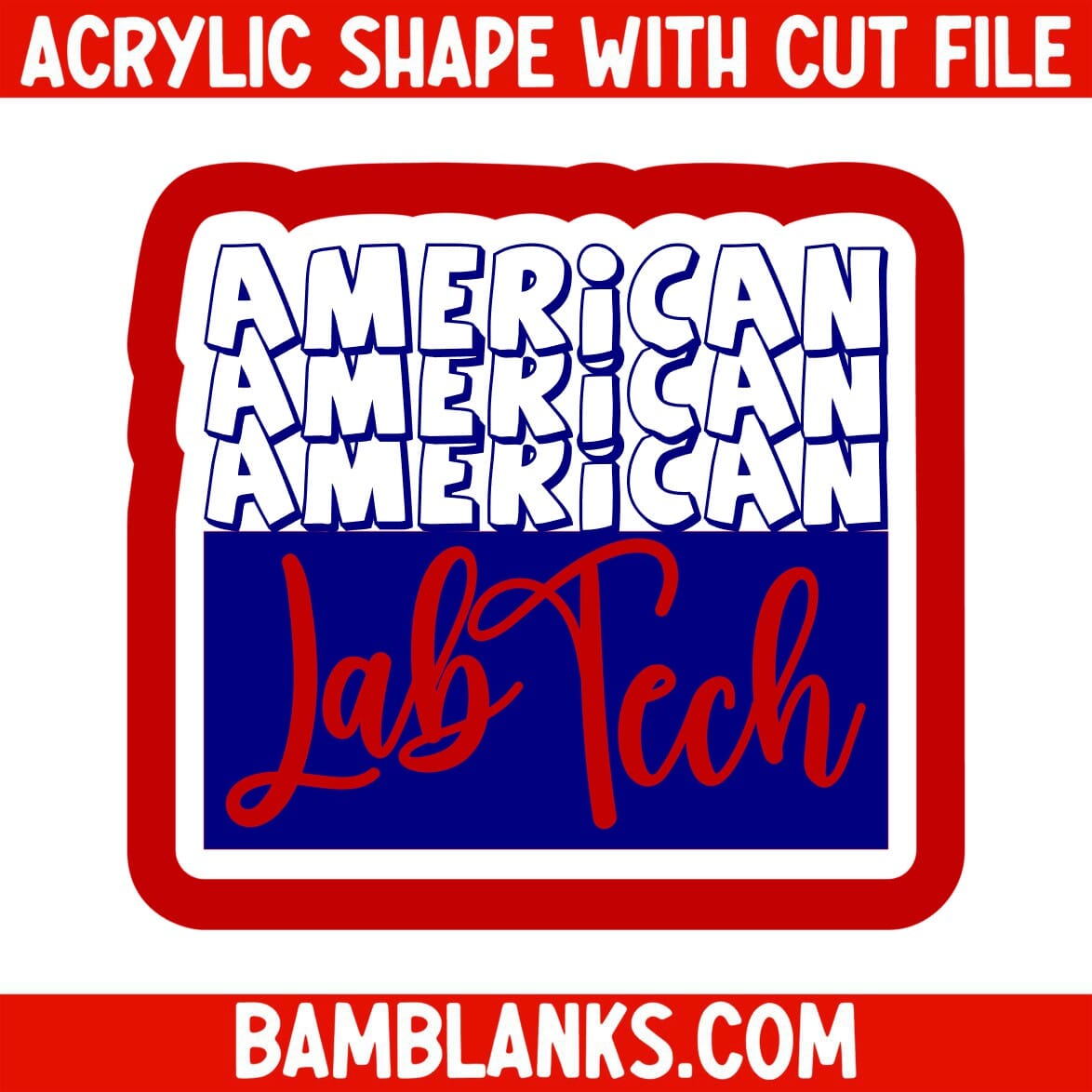 American Lab Tech - Acrylic Shape #2314
