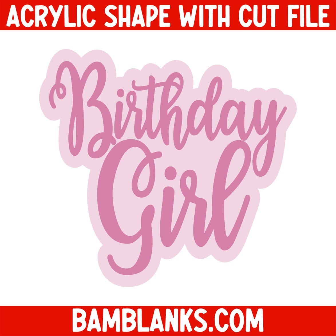 Birthday Girl - Acrylic Shape #1183