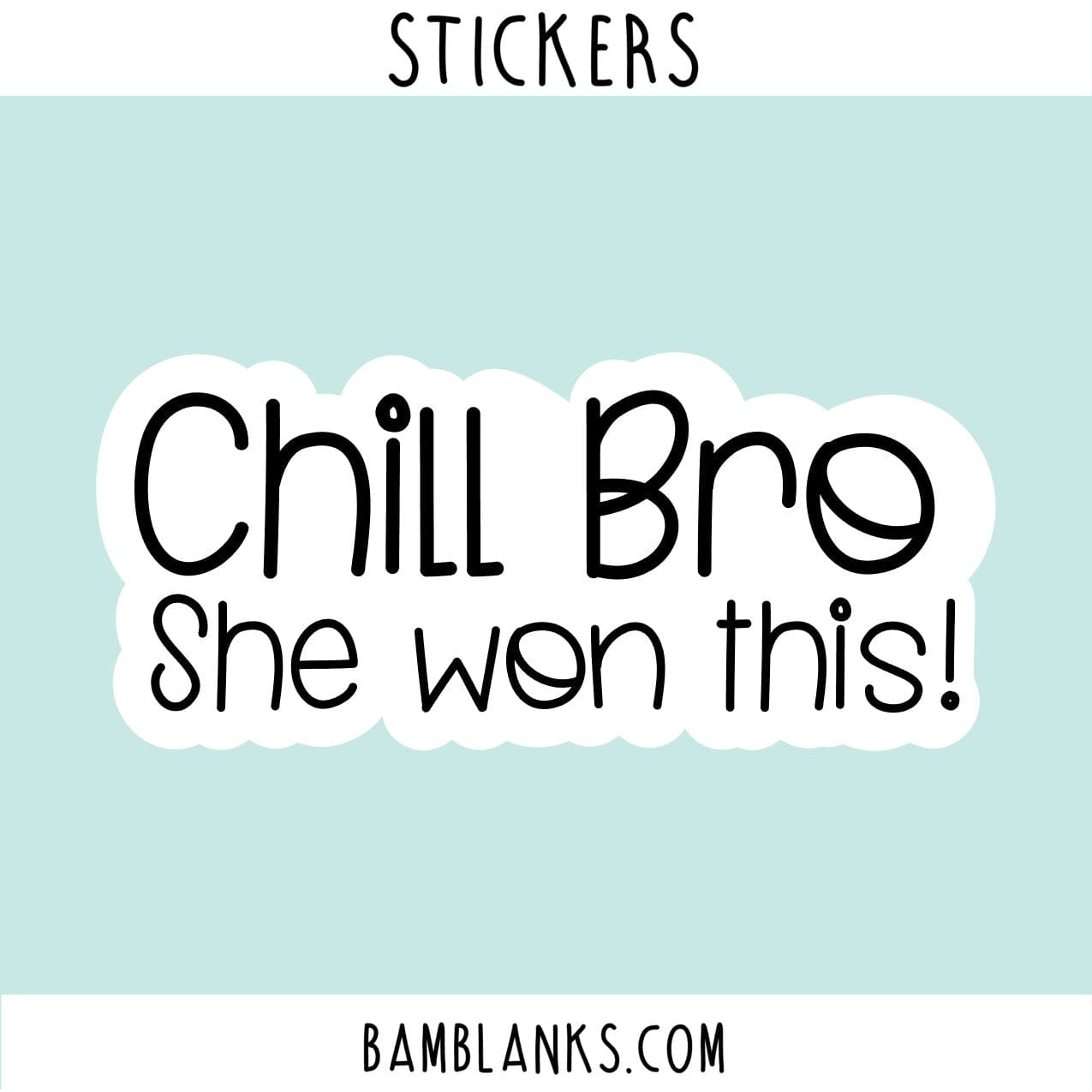 Chill Bro She Won This #PS003