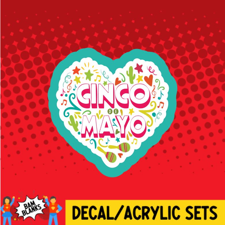 Cinco de Mayo Heart - DECAL AND ACRYLIC SHAPE #DA0724