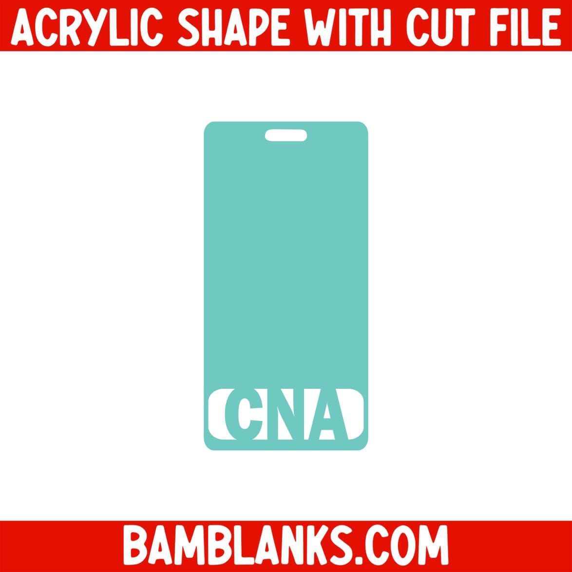 CNA Vertical Tag - Acrylic Shape #2134