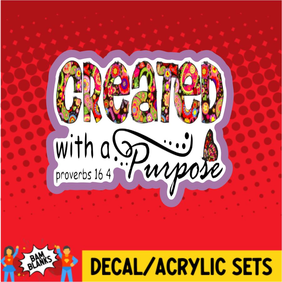 Created With A Purpose - DECAL AND ACRYLIC SHAPE #DA0007