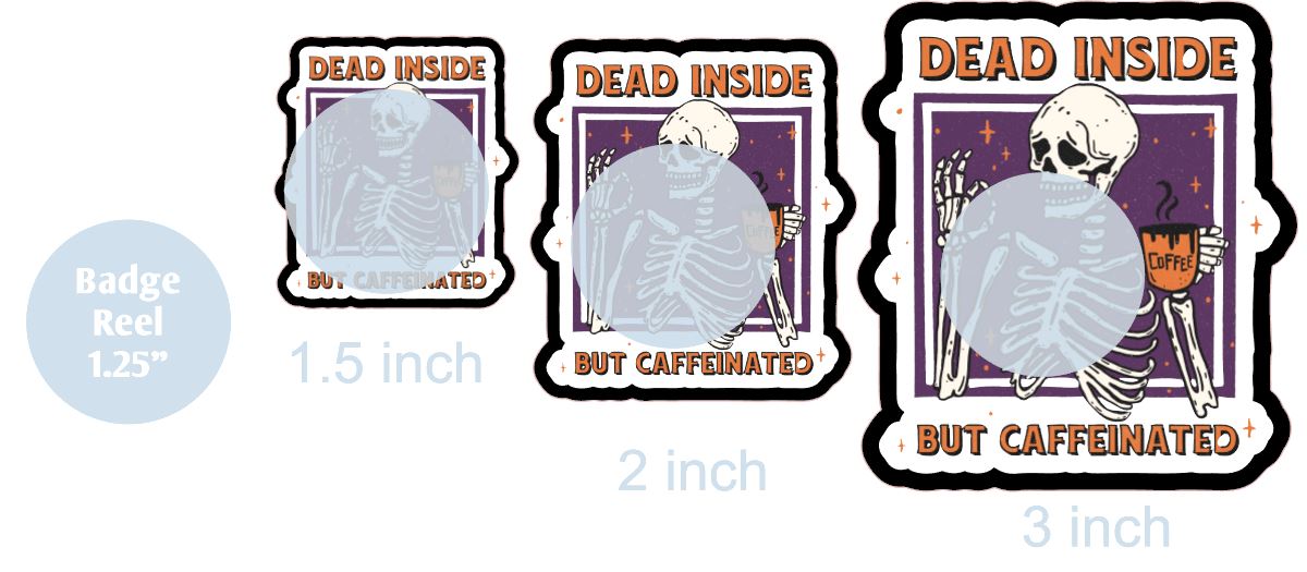 Dead Inside but Caffeinated - DECAL AND ACRYLIC SHAPE #DA0