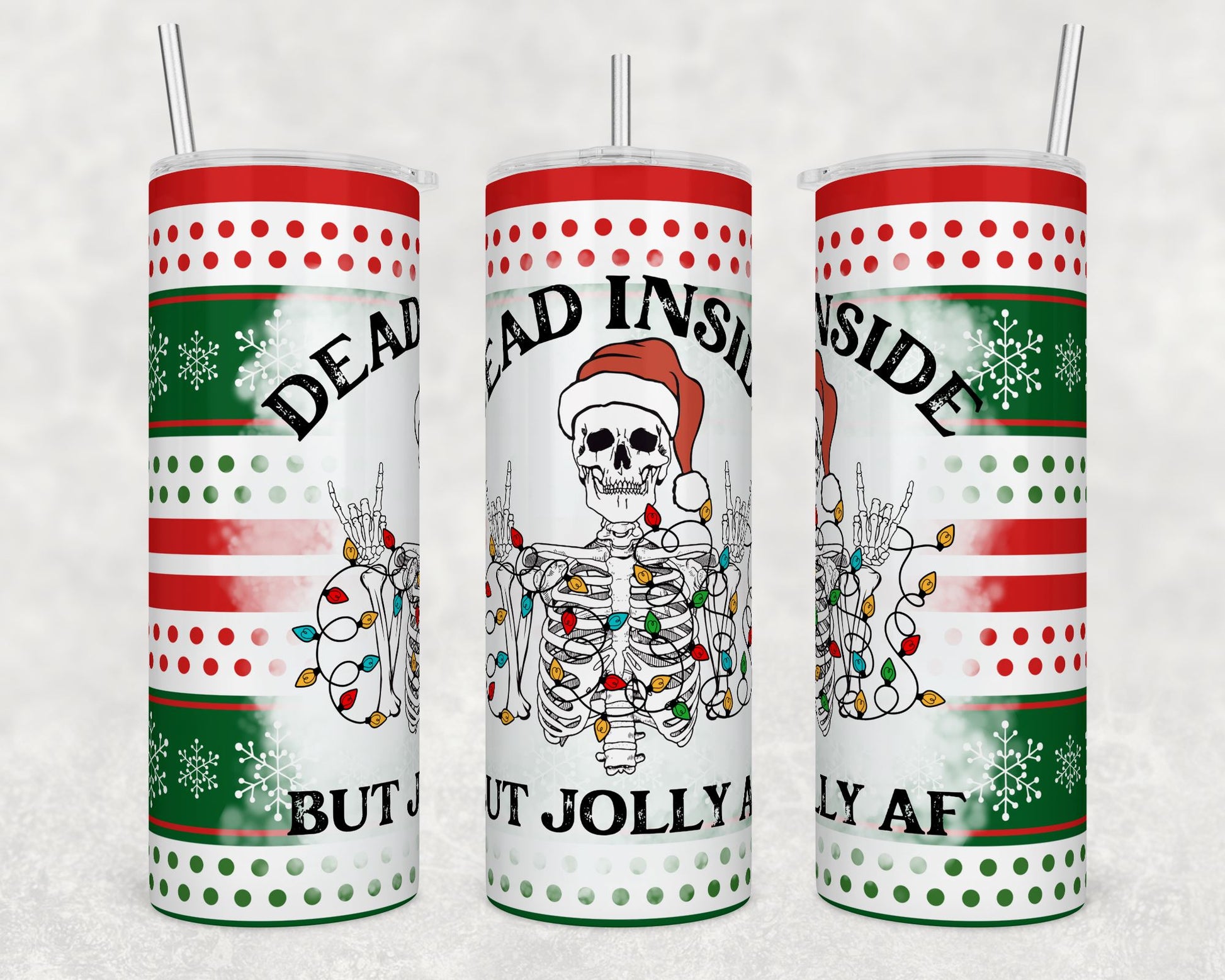 Dead Inside but Jolly AF - 20 oz Skinny Cup Wrap - CW0044