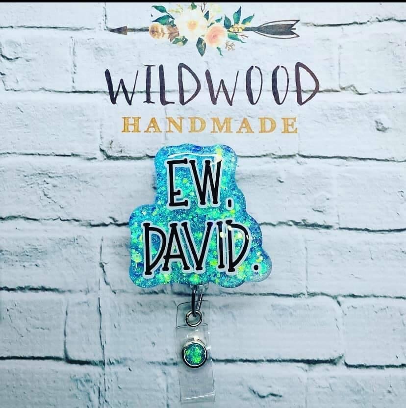 Ew David - Acrylic Shape #1278