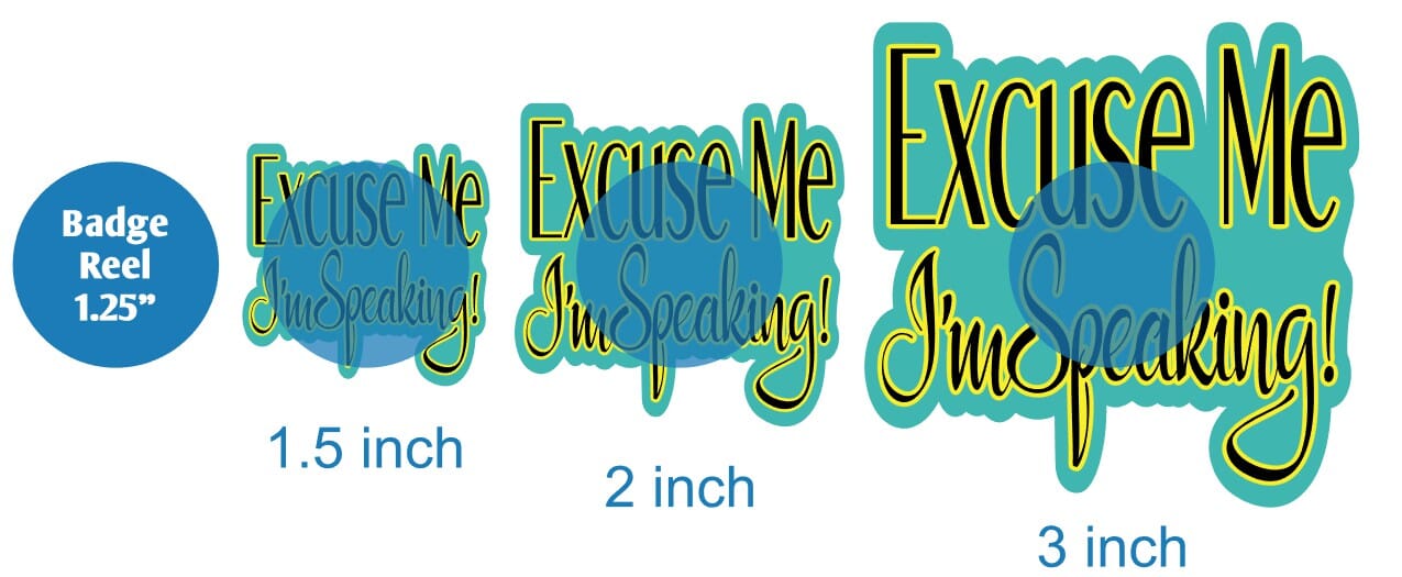 Excuse Me I Am Speaking - Acrylic Shape #1230