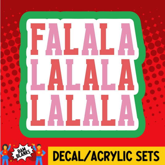 Fa La La La - DECAL AND ACRYLIC SHAPE #DA01513