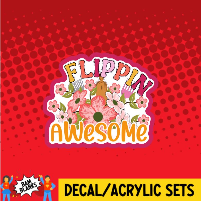 Flippin Awesome - DECAL AND ACRYLIC SHAPE #DA0589