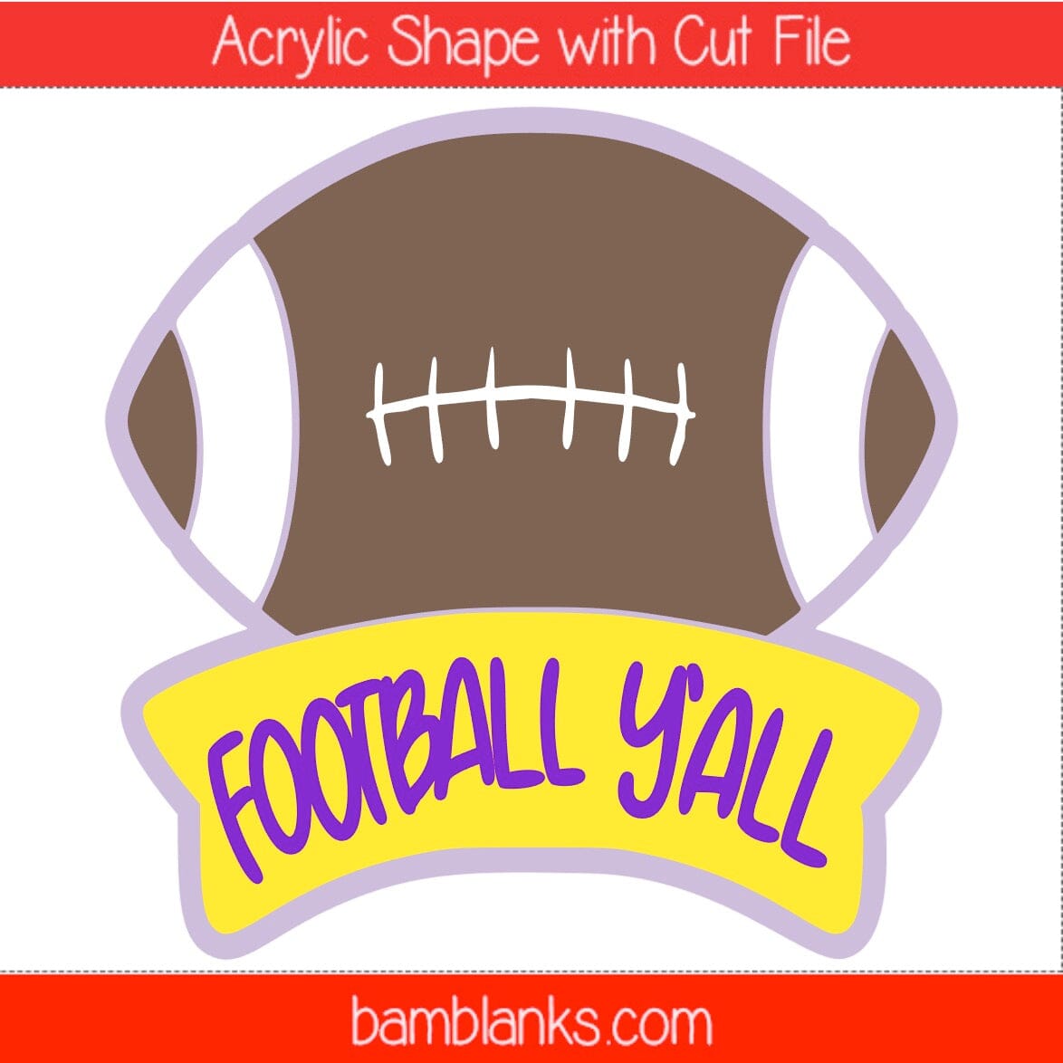 Football Yall - Acrylic Shape #1458