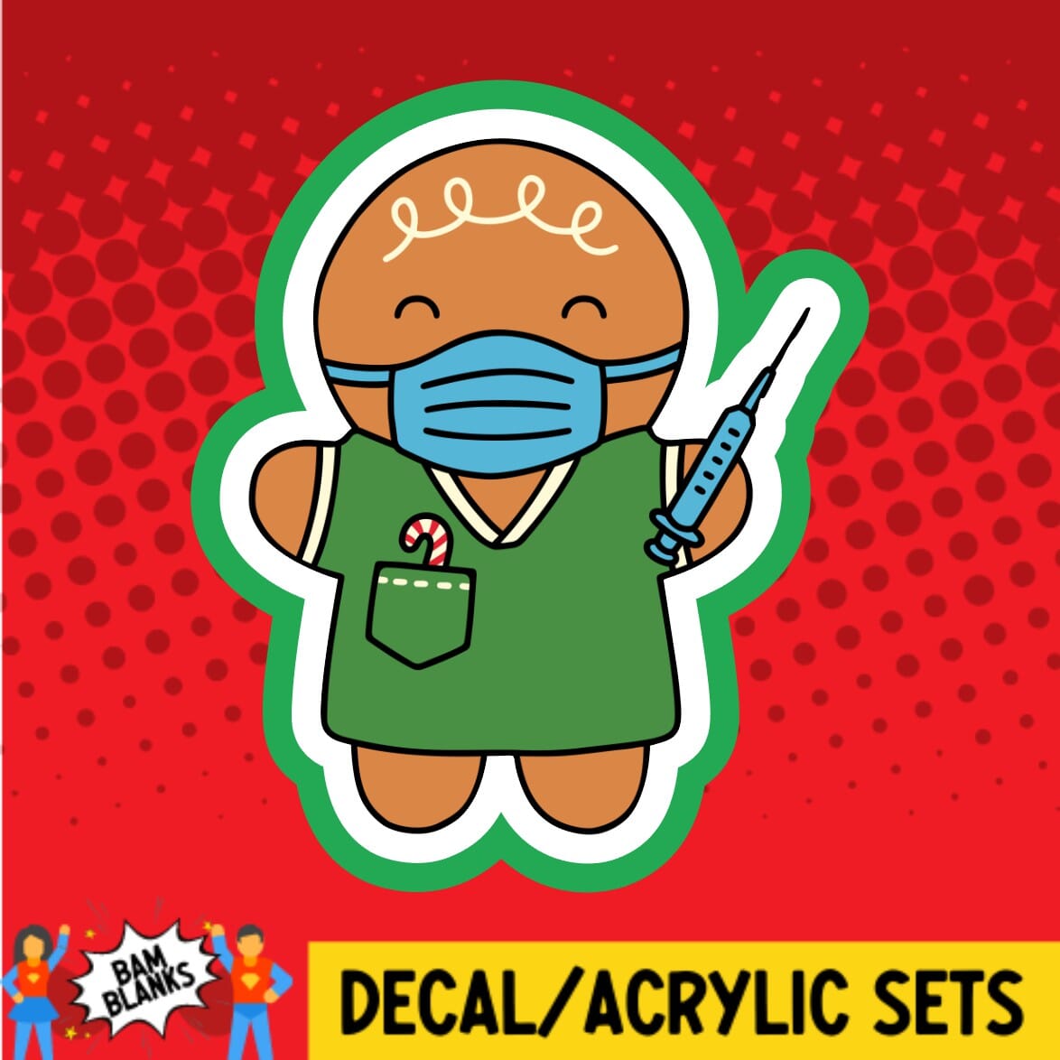 Gingerbread Nurse with Syringe - DECAL AND ACRYLIC SHAPE #DA01521