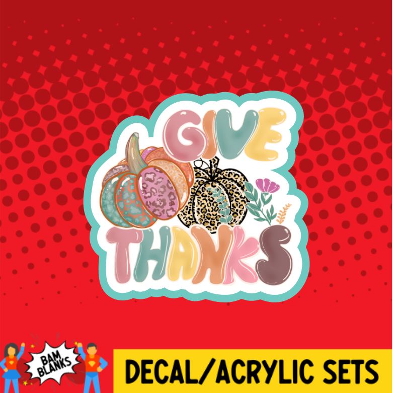 Give Thanks 2 - DECAL AND ACRYLIC SHAPE #DA