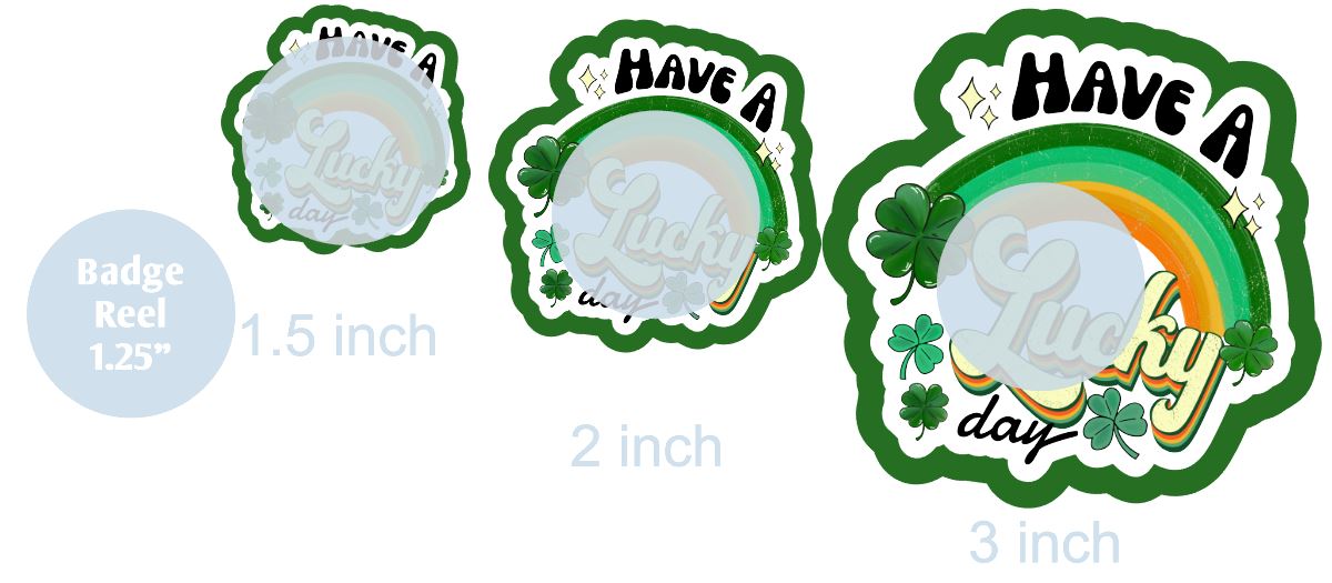 Have A Lucky Day- DECAL AND ACRYLIC SHAPE #DA0809