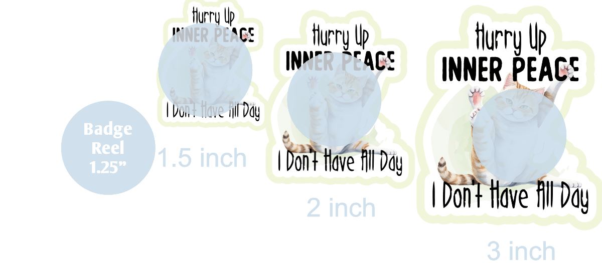hurry up inner peace - DECAL AND ACRYLIC SHAPE #DA