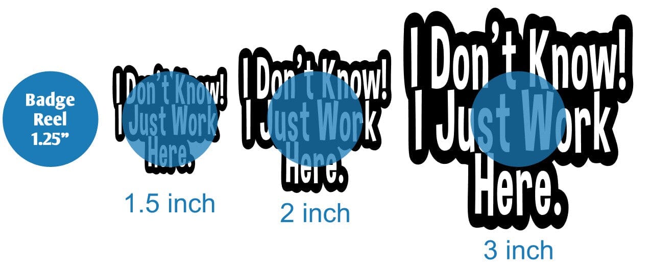 I Dont Know I Just Work Here - Acrylic Shape #1195