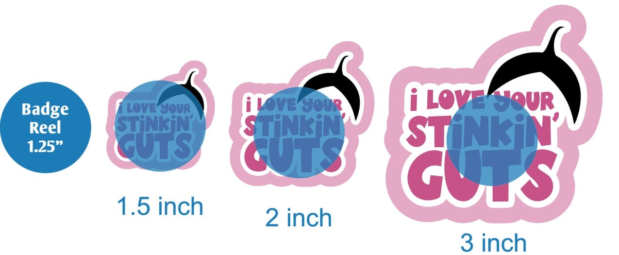 I Love Your Stinkin Guts - DECAL AND ACRYLIC SHAPE #DA0598